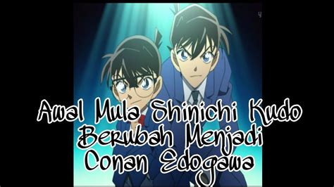 Kisah Seru Detektif Conan Berubah Menjadi Shinichi dalam 10 Episode